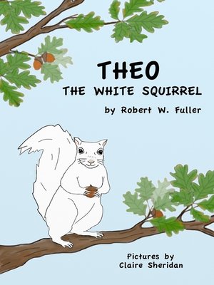cover image of Theo the White Squirrel